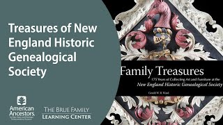 Treasures of New England Historic Genealogical Society