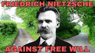 Nietzsche’s Critique of Free Will EXPLAINED: Why Nietzsche exchanged “moral responsibility” for Fate