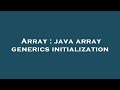 Array : java array generics initialization