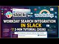 Workday Search Integration in Slack 2026 HR Workflow Tutorial 2 Min