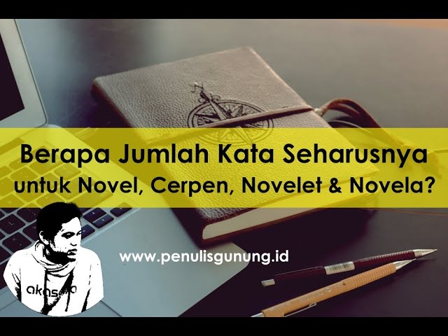 Panduan Lengkap "Cerpen Berapa Kata": Panduan Penting Untuk Penulis ...