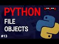 Python tutorial #13: Python File Handling, file objects, WITH context manager