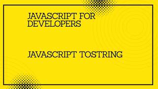 JavaScript for developers ||JavaScript toString() #programming #coding #tutorial #javascript
