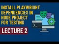 Lecture 2 | Playwright + TypeScript/JavaScript: Step-by-Step Project Setup in VS Code