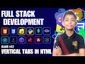 Vertical Tabs In Html {Full Stack Web Development Full Course From Scratch} Class #42