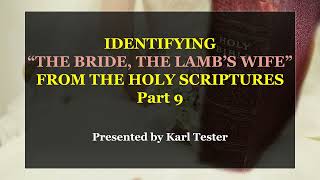 The Bride, the Lamb's Wife: Part 9