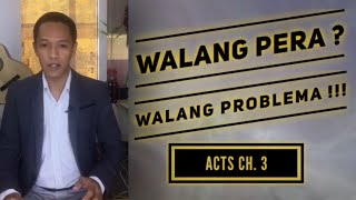 Acts 3 - Walang Pera? Walang Problema - 25 Augusut 2020