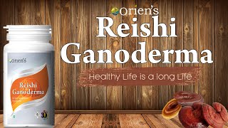 Reishi Ganoderma Tablets Available Online | Oriens | Prevents Aging, Chronic Diseases, and Toxins