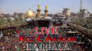 LIVE 🔴 ASHURA FROM KARBALA THE TWEREEJ RUN | Roza Imam Hussain a.s & Hazrat Abbas a.s | 10 Muharram