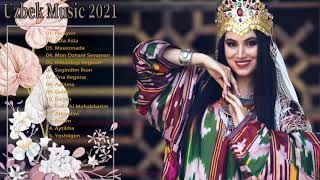 Top Uzbek Music 2021 - Uzbek Qo'shiqlari 2021- узбекская музыка 2021-  узбекские песни 2021