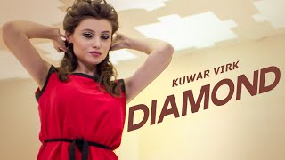 Kuwar Virk: Diamond Full Video Song | Latest Punjabi Song 2015