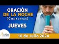 Oración De La Noche Hoy Jueves 18 Julio 2024 l Padre Carlos Yepes l Completas l Católica l Dios