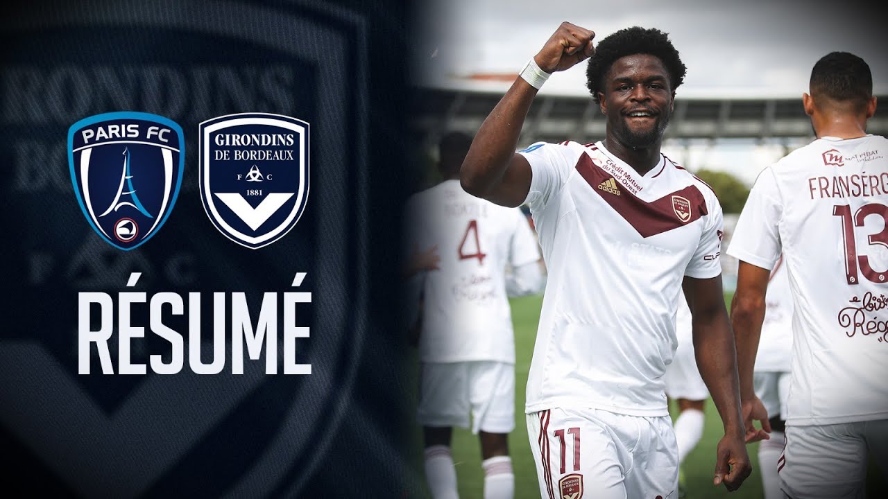 Paris FC - FC Girondins De Bordeaux : Le Résumé - YouTube