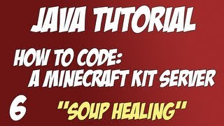 Java Tutorial: How to code a Minecraft Kit Server #6 "Soup Healing"