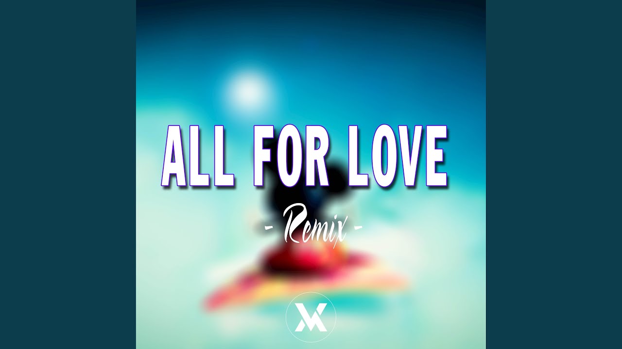 All For Love Remix Youtube Music