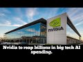 Nvidia Stock Analysis: Nvidia to reap billions in big tech AI spending.