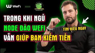 Đừng Bỏ Lỡ NhậnTiền Mỗi Ngày từ Kích Hoạt Node Đào WeFi #wefi #crypto #neobank #lctc