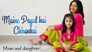 Maine payal hai chhankai | Nivi and Ishanvi | Mom daughter dance |