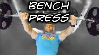 How to Perform Bench Press - Tutorial & Proper Form