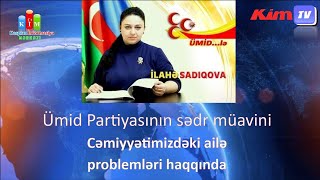 İlahə Sadıqova - Cəmiyyətimizdə ailə problemləri