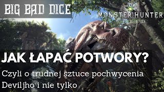 Monster Hunter: World - Jak złapać potwora? Łapanie potworów dla każdego!