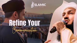 Unlock The Secrets to Powerful Speech: Refine Your Communication - Mufti Menk Lectures