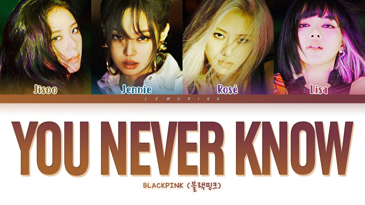 BLACKPINK - You Never Know BLACKPINK - You Never Know