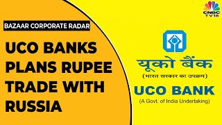 Soma Sankara Prasad On UCO Bank Opens Vostro Account For Russian Bank | Bazaar Corporate Radar