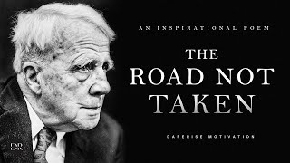 The Road Not Taken: Robert Frost - Powerful Life Poetry | Dare2Rise
