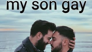 Gay love Story _ My Son Gay | Gay movie | Gay  love romantic video