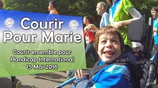 Courir Pour Marie - Courir Ensemble Pour Handicap International - 15 mai 2016