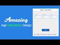 How To Create Age Calculator App Using HTML, CSS and JavaScipt | Calculate Age from Date of Birth