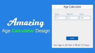 How To Create Age Calculator App Using HTML, CSS and JavaScipt | Calculate Age from Date of Birth