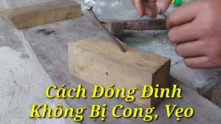 Cách Đóng Đinh Không Cong, Vẹo