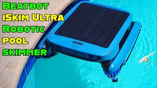 NEW! Beatbot iSkim Ultra, Smart Robotic Pool Skimmer!