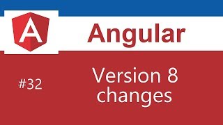 Angular Tutorial - 32 - Angular 8 Features and Changes