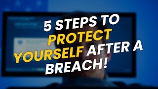 5 Essential Steps to 🤖 Safeguard Yourself After a Data Breach!