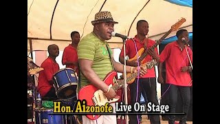 HON. AIZONOFE LIVE ON STAGE FT DR AFILE AND UROMI MUSICIANS pt 2