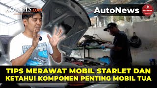 Menolak Tua, Simak Tips Merawat dan Memilih Mobil Starlet Agar Tidak Punah