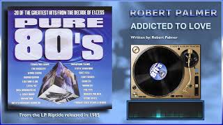 Robert Palmer - "Addicted To Love"