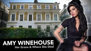 Amy Winehouse - Her Grave, Where She Died and More   4K