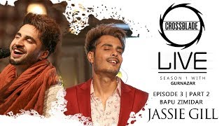 Jassie Gill | Gurnazar | Bapu Zimidar | Robby Singh | Crossblade Live | Latest Punjabi Songs 2020