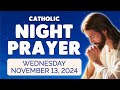 🙏 Catholic NIGHT PRAYER TONIGHT 🙏 Wednesday November 13, 2024 Prayers