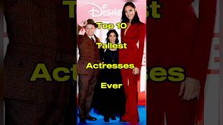 Top 10 Tallest Actresses Ever: Towering Legends!" 🦒👩🌏 #shorts #shortsfeed #top10 #tall #actress