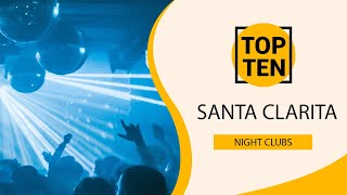 Top 10 Best Night Clubs to Visit in Santa Clarita, California | USA - English