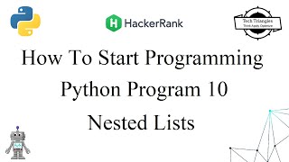 How To Start Programming | HackerRank | Python Problem 10 Nested Lists