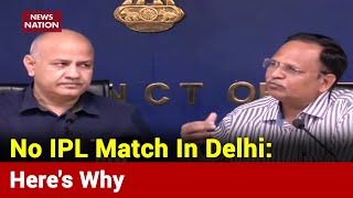 No IPL Match Will Be Held In Delhi Due To Coronavirus Outbreak: Manish Sisodia  I News Nation