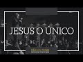 JESUS, O ÚNICO - Hernandes Dias Lopes