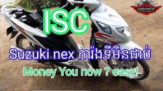 Make money whit Suzuki nex ,រៀនធ្វើម៉ូតូnex