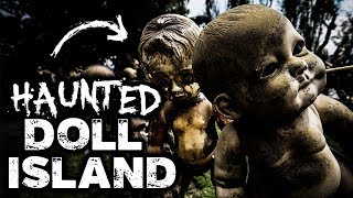HAUNTED DOLL ISLAND | The Island of The Dolls | Mexico